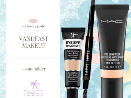 Vandfast makeup – foundation, concealer, øjenskygge og mange flere